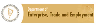 Go to Dept of Enterprise, Trade and Employment website - link opens in a new window
